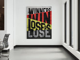 WINNERS WIN LOSERS LOSE CANVAS WALL ART